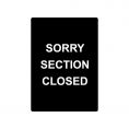 Sign Stanchion SORRY SECTION CLOSED