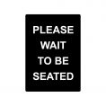 Sign Stanchion PLEASE WAIT TO BE SEATED