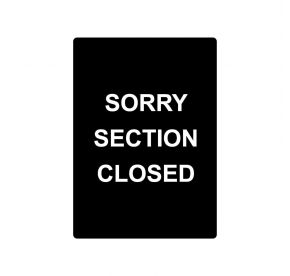 Sign Stanchion SORRY SECTION CLOSED