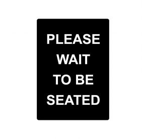 Sign Stanchion PLEASE WAIT TO BE SEATED