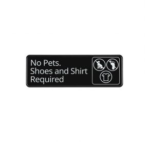 9"x3"H Compliance Sign "No Pets, Shoes, Shirt Required"