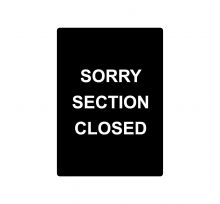 Sign Stanchion SORRY SECTION CLOSED