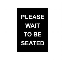 Sign Stanchion PLEASE WAIT TO BE SEATED