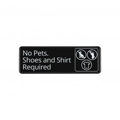 9"x3"H Compliance Sign "No Pets, Shoes, Shirt Required"
